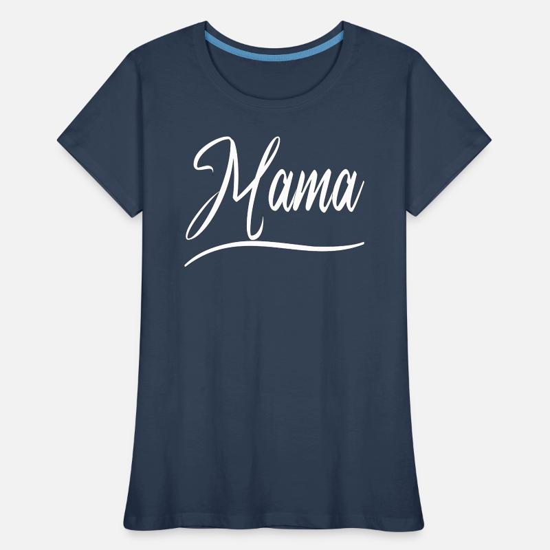 Mama Motiv | Muttertags- oder Geburtstagsgeschenk Frauen Premium Bio T-Shirt