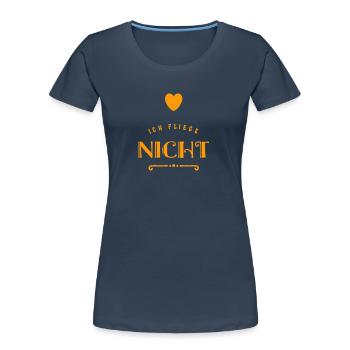 ich fliege nicht - Frauen Premium Bio T-Shirt -  - Vorne - Mia (176cm)