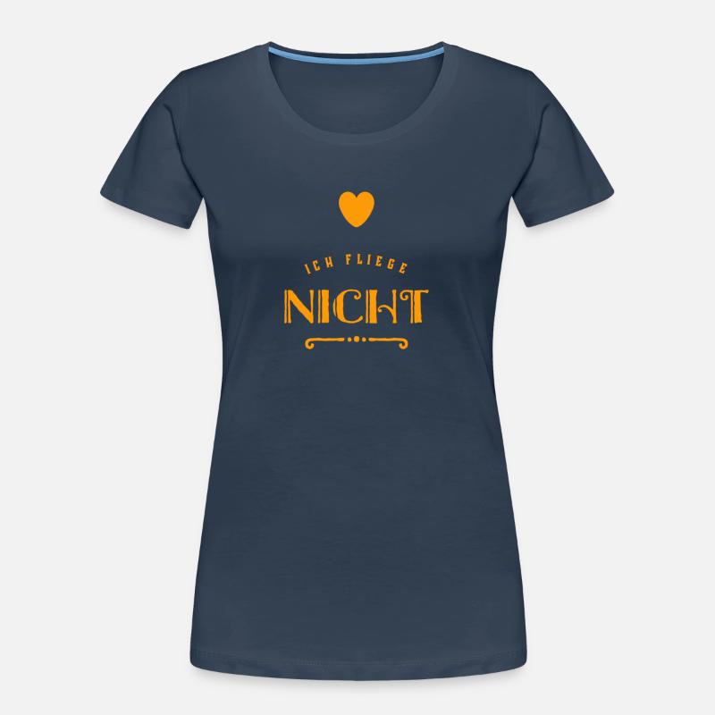 ich fliege nicht Frauen Premium Bio T-Shirt