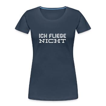 ich will nicht fliegen - Frauen Premium Bio T-Shirt -  - Vorne - Mia (176cm)