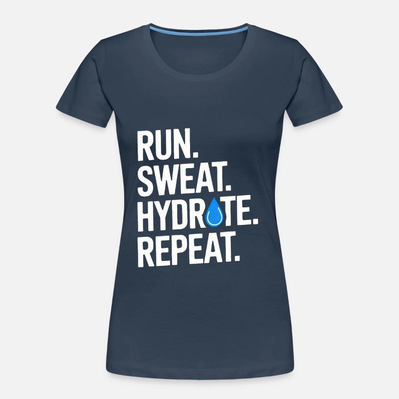 Run Sweat Hydrate Repeat Frauen Premium Bio T-Shirt