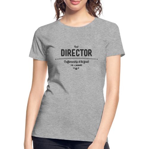 Bester Direktor - Handwerkskunst vom Feinsten, wie - Frauen Premium Bio T-Shirt