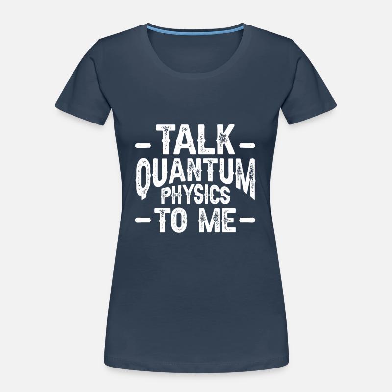 Quantenphysik Physik Physiker wissenschaft quanten Frauen Premium Bio T-Shirt