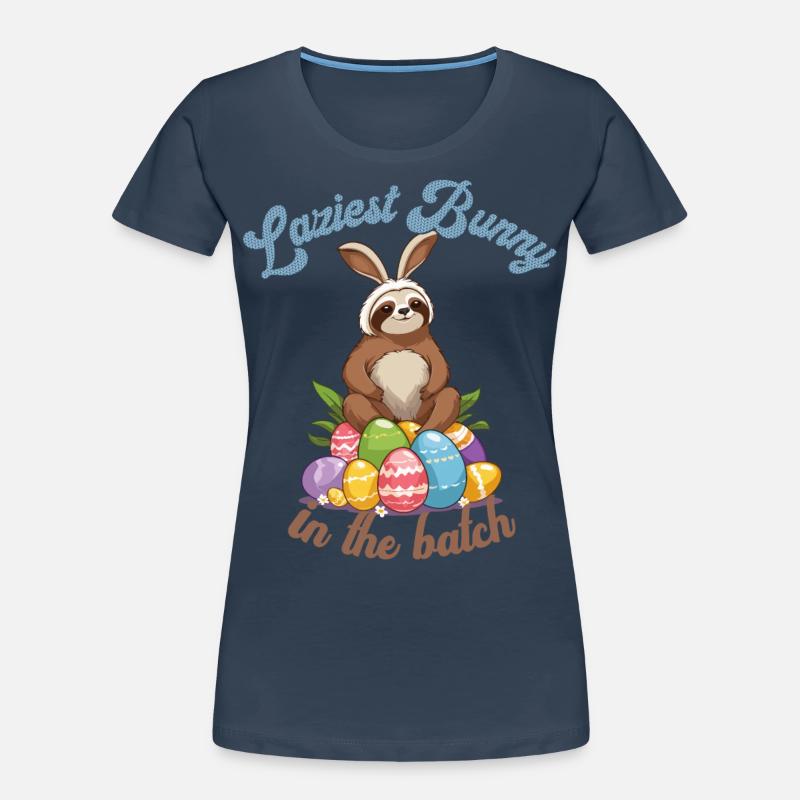 Funny Saying Sloth Easter Bunny Sweet Easter Women's Premium Organic T-Shirt