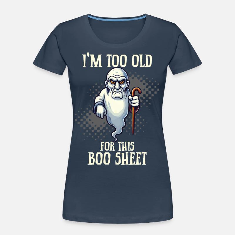 Grumpy Boo Sheet Ghost Funny Saying Design Women's Premium Organic T-Shirt