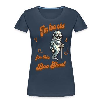 Altes Gespenst Lustiges Spruch Design - Frauen Premium Bio T-Shirt -  - Vorne - Mia (176cm)