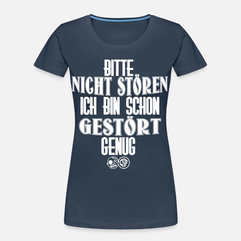 Bitte nicht Stören Ich bin schon gestört genug Frauen Premium Bio T-Shirt