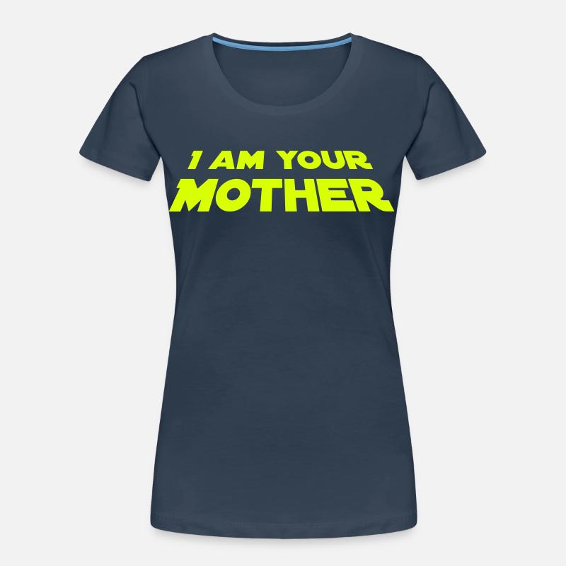 Je suis ta mère T-shirt bio Premium Femme