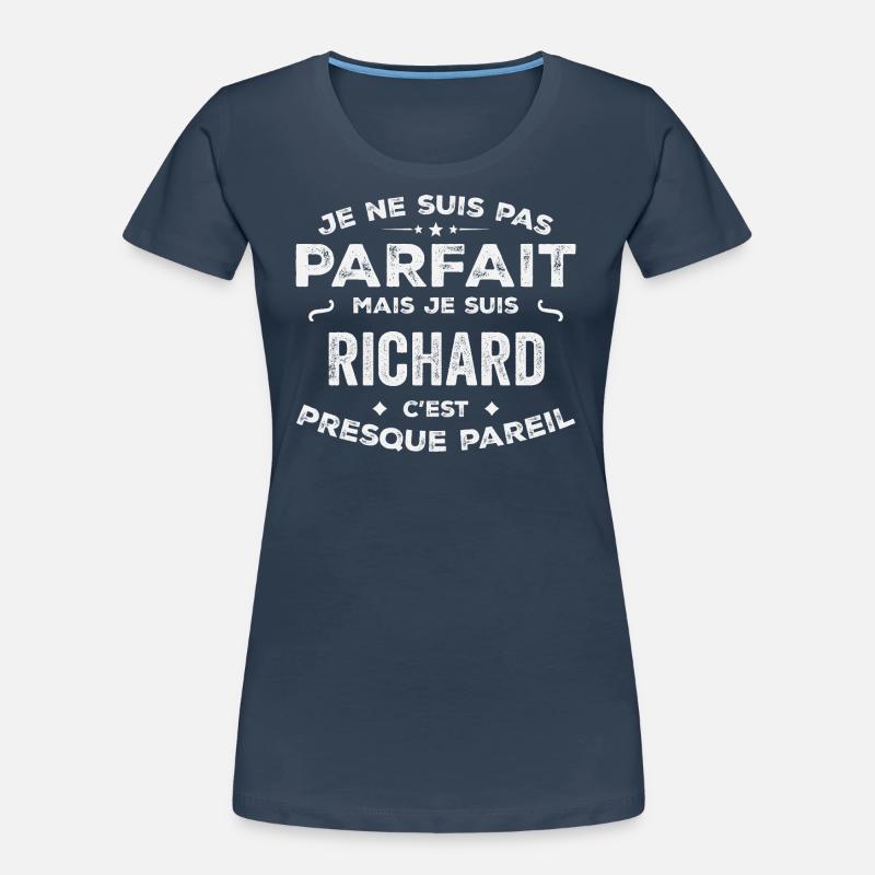 Richard Ein Vorname, eine Geschichte, eine Persönlichkeit Frauen Premium Bio T-Shirt