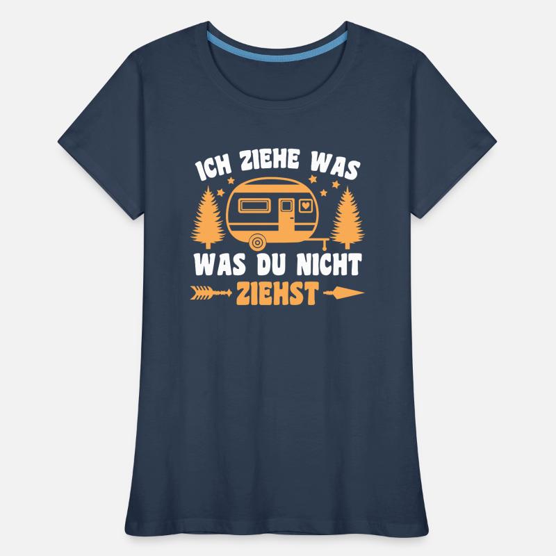 I pull what you don't pull Caravan Camper Women's Premium Organic T-Shirt