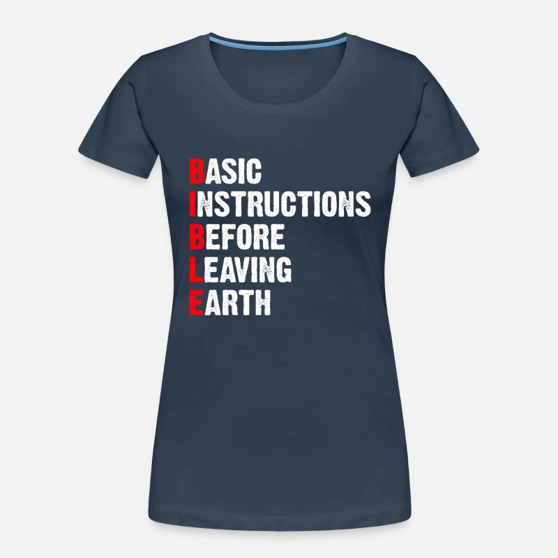 Basic Instructions Before Leaving Earth Frauen Premium Bio T-Shirt