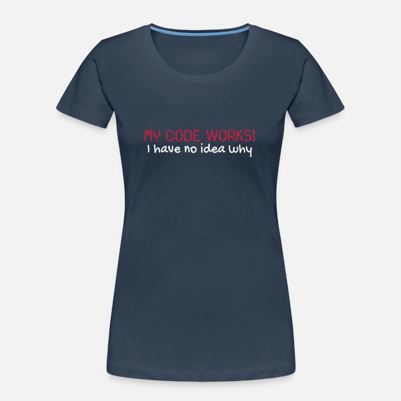 My code works programmer computer scientist Women's Premium Organic T-Shirt
