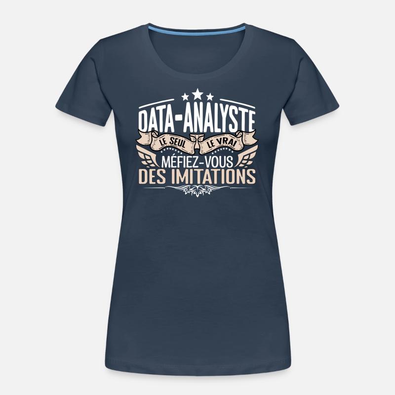 Data Analyste le seul Data Analyste le vrai Data A T-shirt bio Premium Femme
