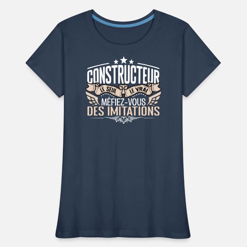 Constructeur le seul Constructeur le vrai Construc T-shirt bio Premium Femme