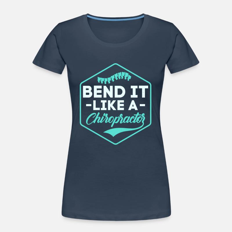 Bend It Like A Chiropractor Chiropractic Physical Women's Premium Organic T-Shirt
