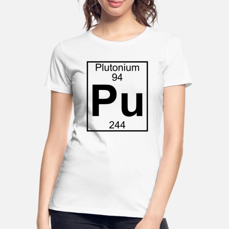 Plutonium (Pu) (element 94) Women's Premium Organic T-Shirt