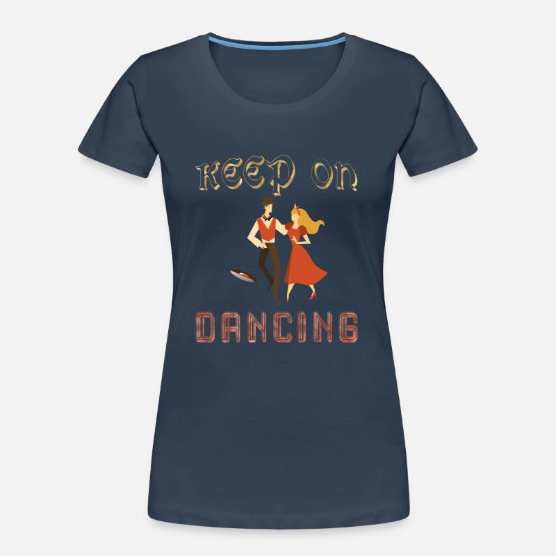 Keep on dancing, continuez à danser, danseur vinyl T-shirt bio Premium Femme