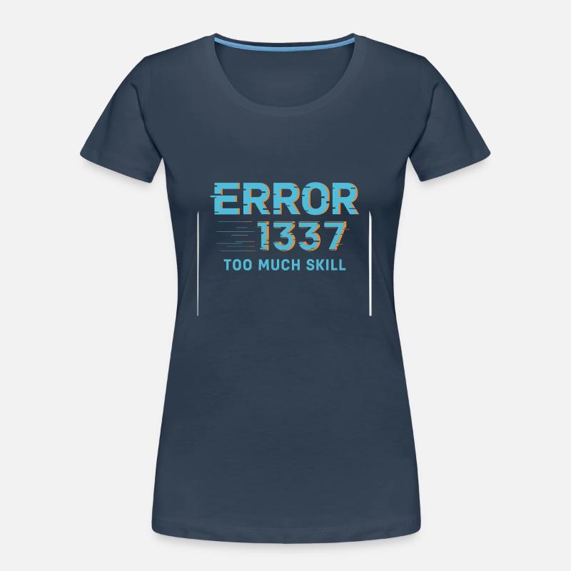 Error1337 Too Much Skill Women's Premium Organic T-Shirt