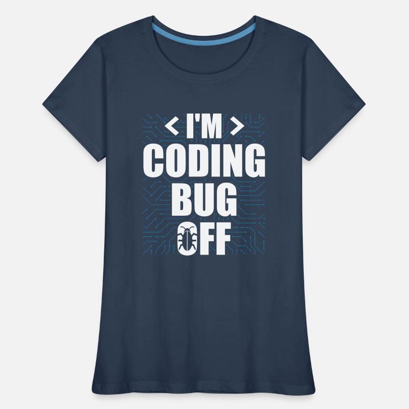Je suis en train de coder un logiciel spécialisé en bug off it T-shirt bio Premium Femme