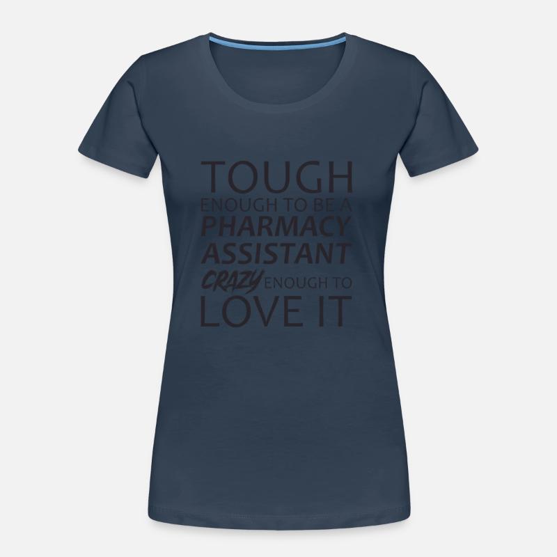 Pharmacy assistant Crazy Frauen Premium Bio T-Shirt