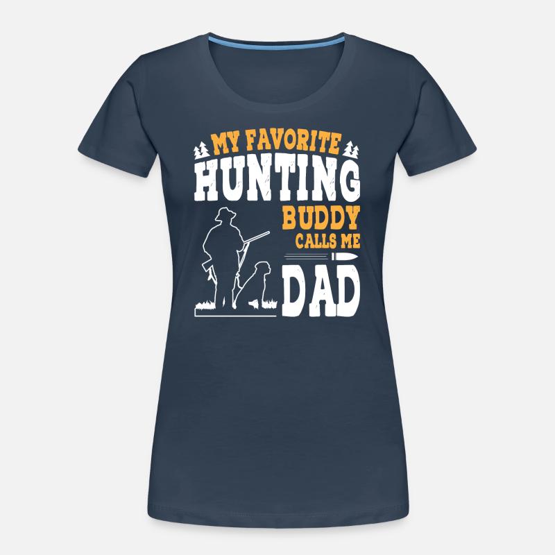 Mon compagnon de chasse préféré m’appelle papa T-shirt bio Premium Femme
