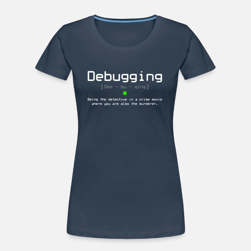 Debugging Informatik Witze Frauen Premium Bio T-Shirt