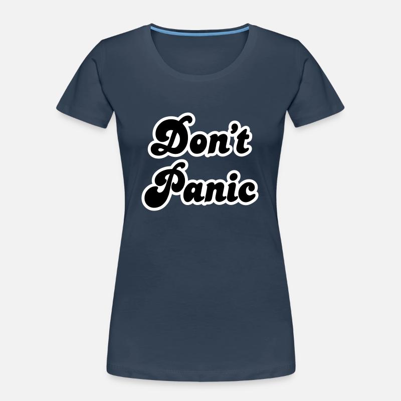 Don't Panic Women's Premium Organic T-Shirt