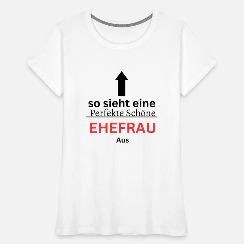 Die perfekte Ehefrau Frauen Premium Bio T-Shirt