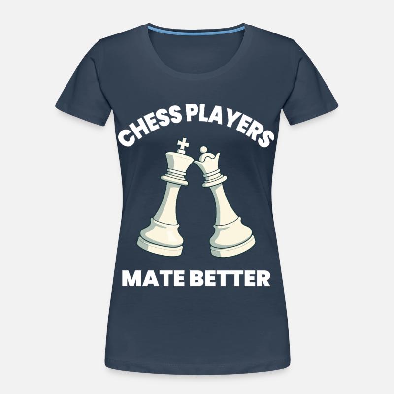 Chess Player Mate Better Board Game Women's Premium Organic T-Shirt