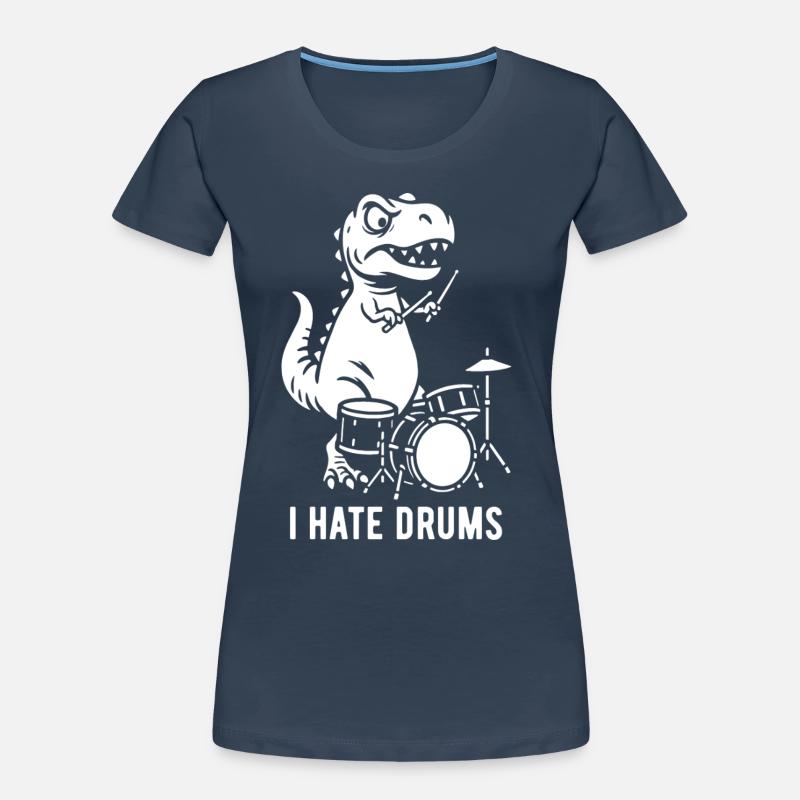 T-Rex - I hate drums - Drummer Geschenk Frauen Premium Bio T-Shirt