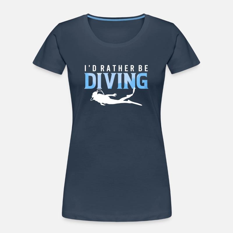 I'd Rather Be Diving - Ocean Diving Instructor Women's Premium Organic T-Shirt