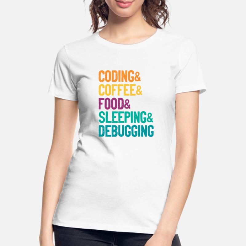Coding Coffee Food Sleeping Debbuging Programmer C Frauen Premium Bio T-Shirt