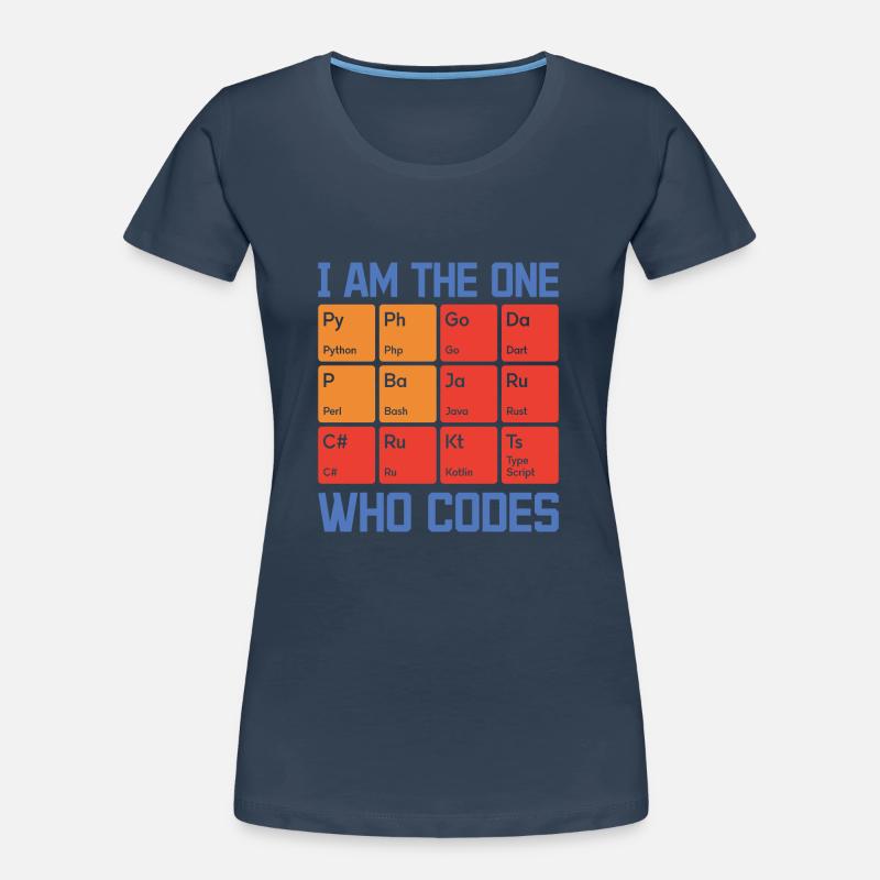 I Am The One Who Codes Programming Programmer Nerd Frauen Premium Bio T-Shirt