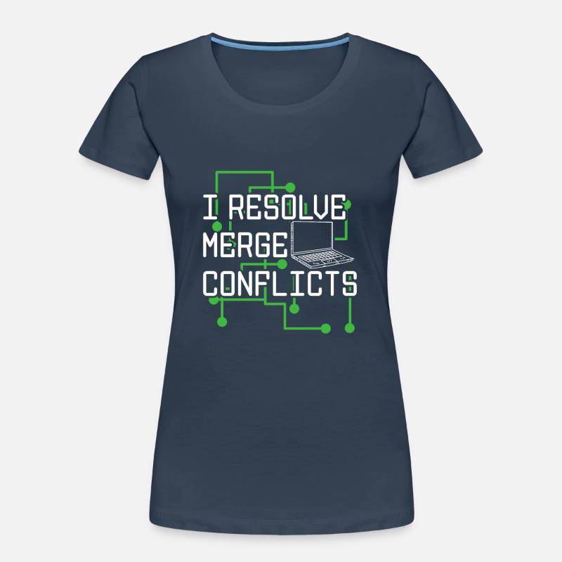 I Resolve Merge Conflicts Coder Software Developer Frauen Premium Bio T-Shirt