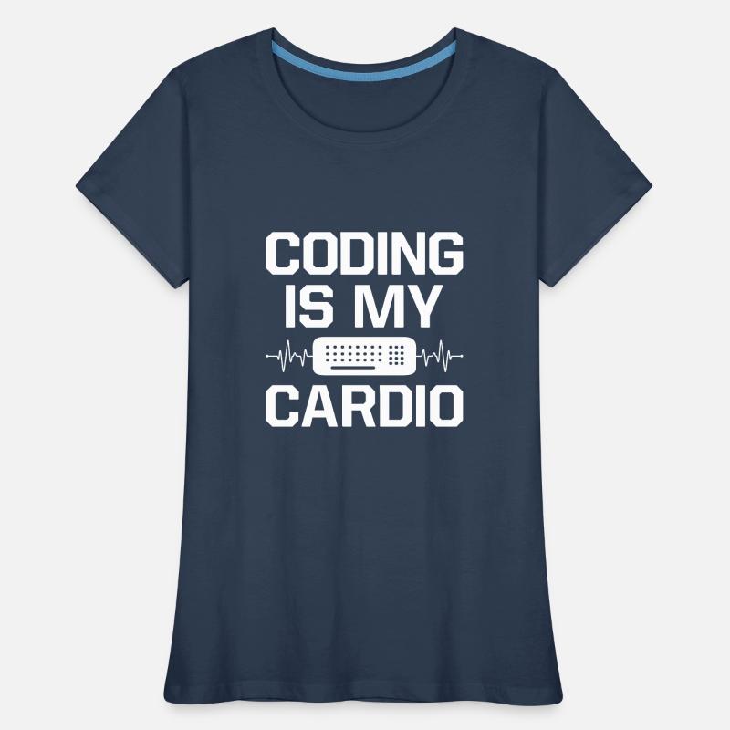 Coding Is My Cardio Programming Coder Computer Gee Frauen Premium Bio T-Shirt