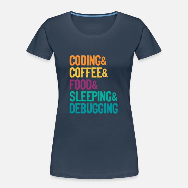 Coding Coffee Food Sleeping Debbuging Programmer C Frauen Premium Bio T-Shirt