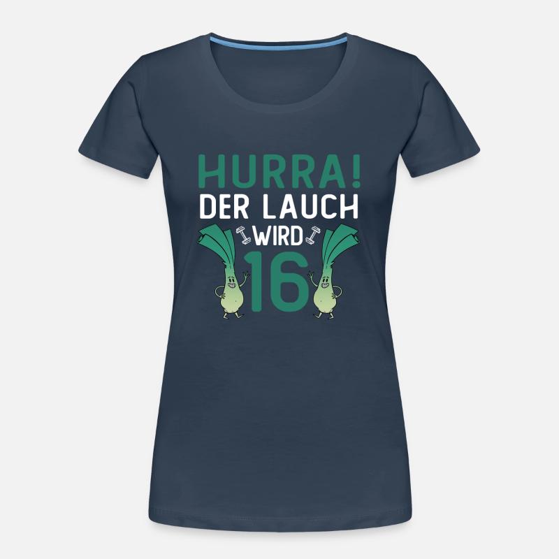 Hurra der Lauch wird 16 Frauen Premium Bio T-Shirt