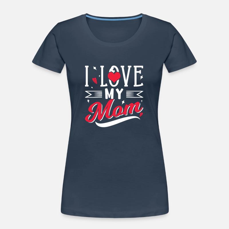 Ich Liebe Meine Mutter Mutti Mama Mami Muttertag Frauen Premium Bio T-Shirt