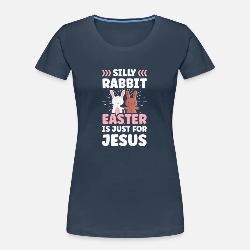 Stupid rabbit Easter is easter egg only for Jesus Women's Premium Organic T-Shirt