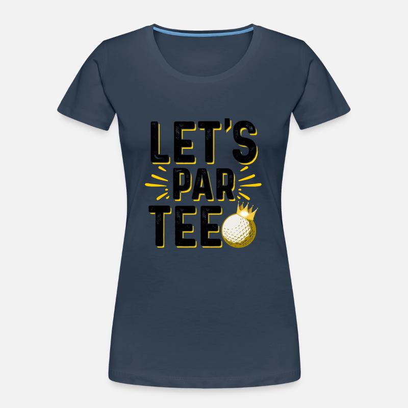 Let's Par Tee Golf Player Golfing Golf Course Golf Frauen Premium Bio T-Shirt