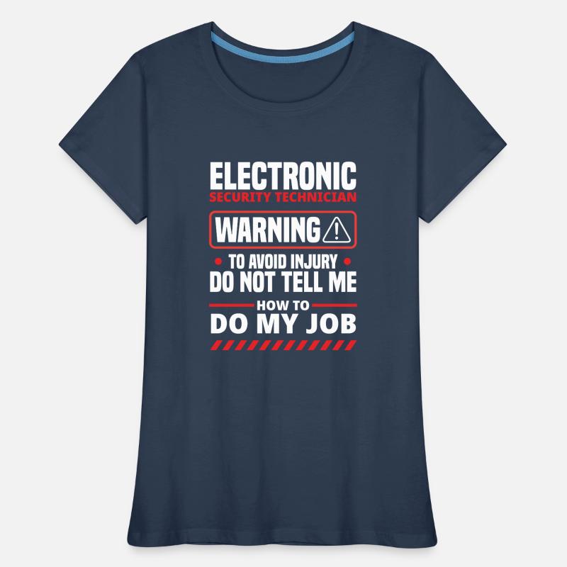 Electronic Security Technician Warning To Avoid In Frauen Premium Bio T-Shirt
