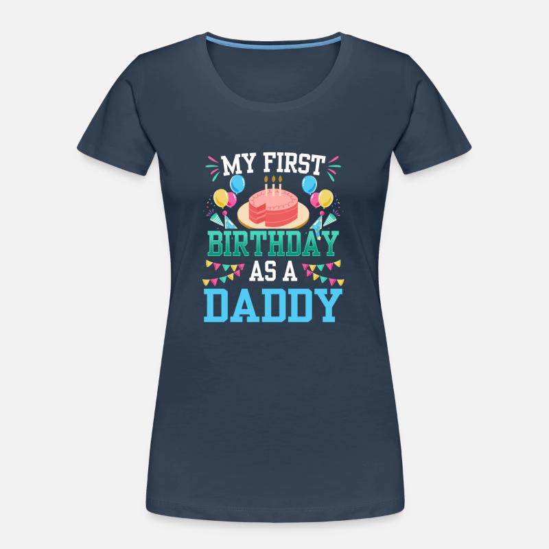 My First Birthday As Daddy Papi Papa Father Women's Premium Organic T-Shirt