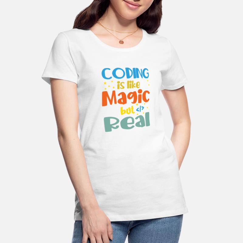 Coding Is Like Magic Coder Programmer Computer Gee Frauen Premium Bio T-Shirt