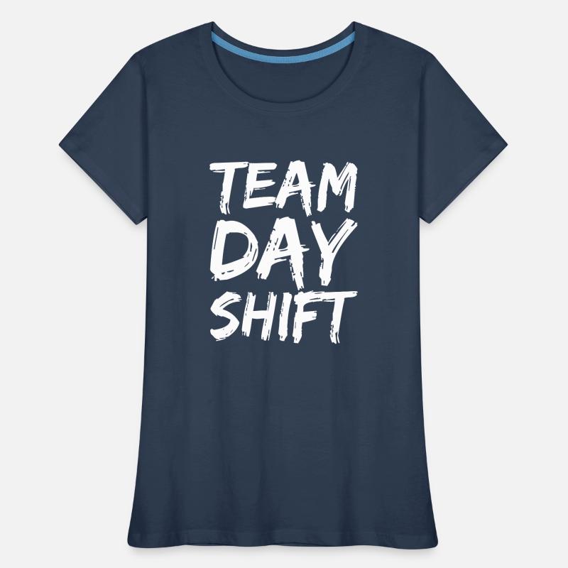 Team Day Shift Proverbs Shift Work Day Shift Women's Premium Organic T-Shirt
