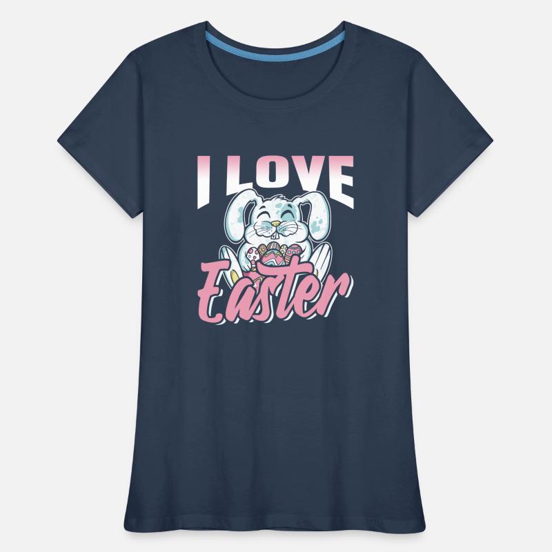 I love Easter Easter Easter Egg Easter Women's Premium Organic T-Shirt