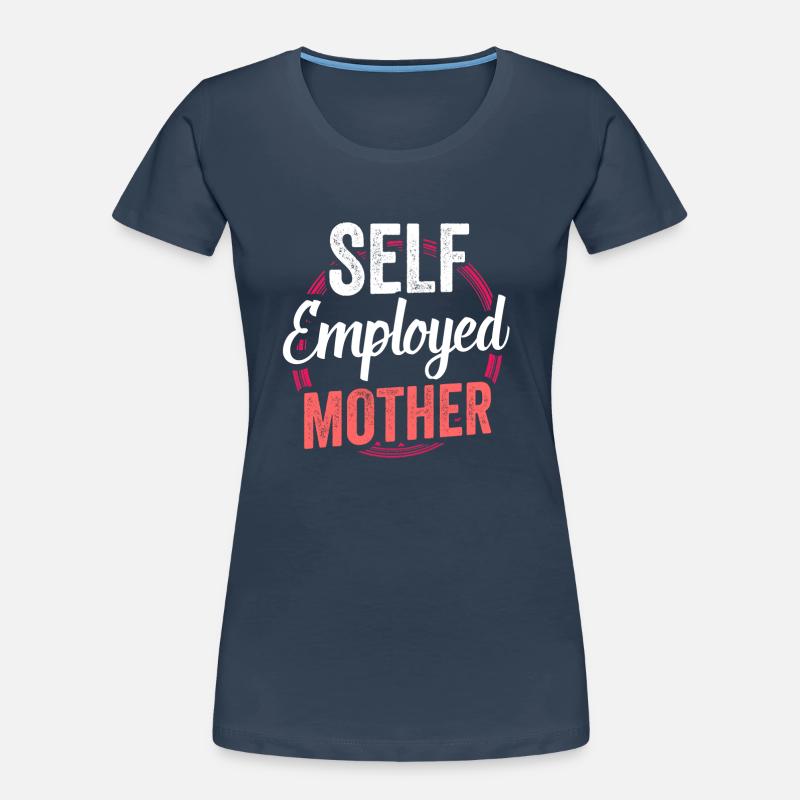 Selbstständige Mutter Freelancer Selbstständig Frauen Premium Bio T-Shirt