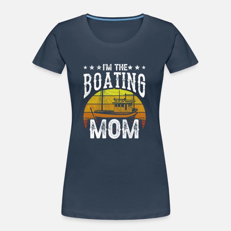 Ich Bin Die Bootfahrende Mutter Boot Bootfahren Frauen Premium Bio T-Shirt