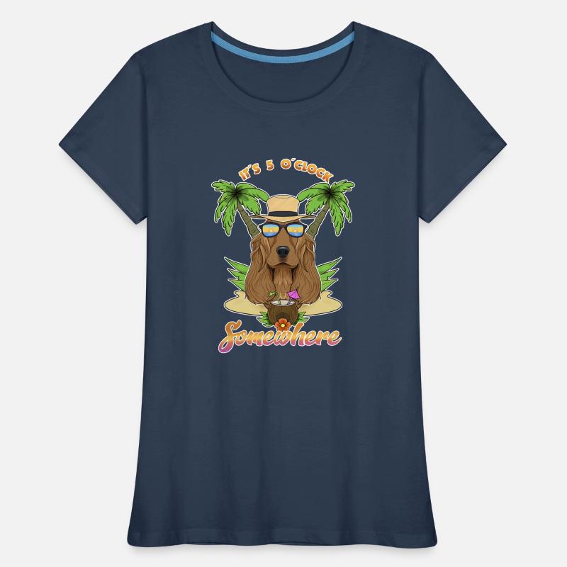 It Is 5 OClock Somewhere Drinking Cocker Spaniel Frauen Premium Bio T-Shirt