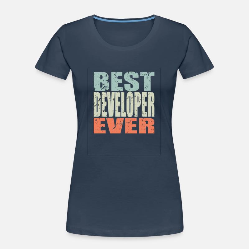 Best Developer ever Developer Gift Women's Premium Organic T-Shirt