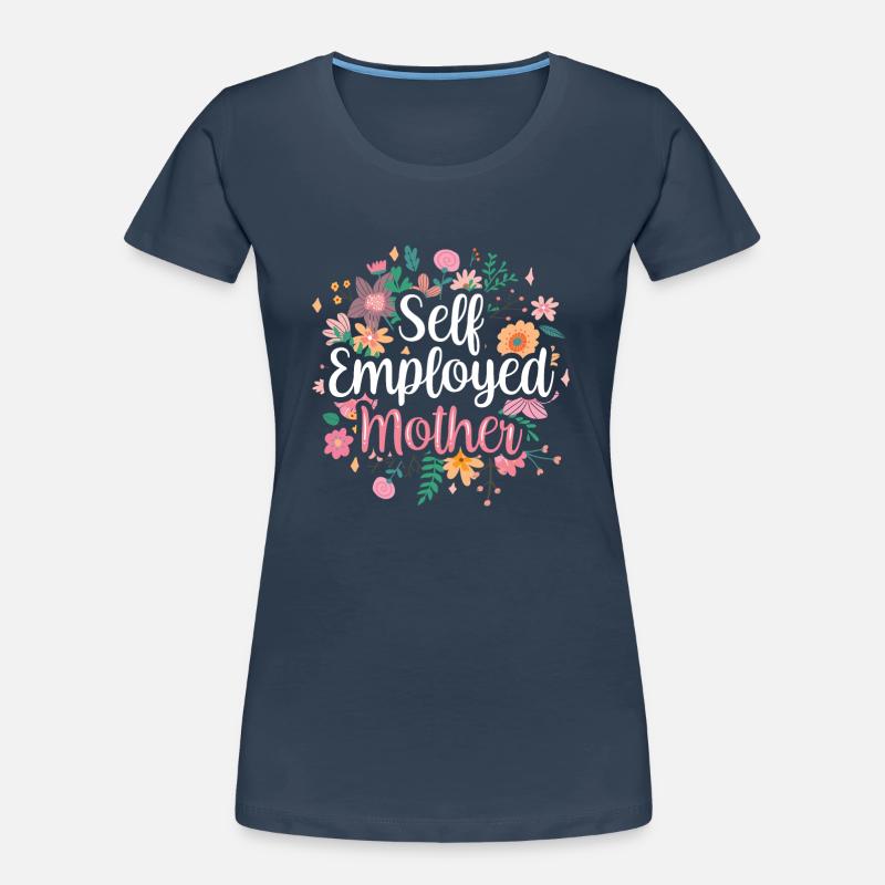 Selbstständige Mutter Selbstständig Freelancer Frauen Premium Bio T-Shirt